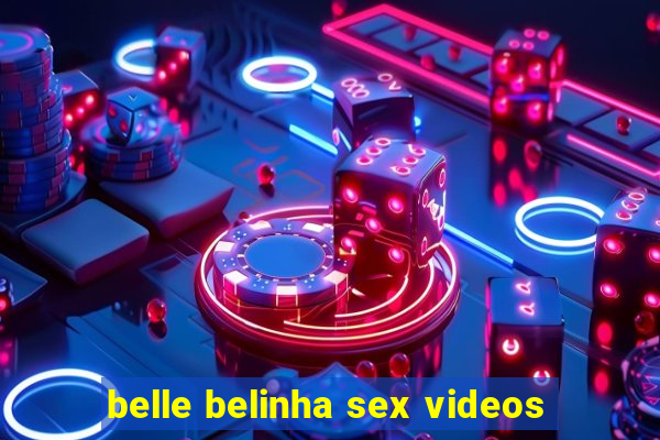 belle belinha sex videos